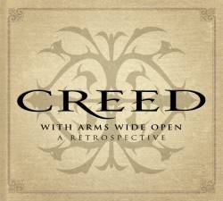 Creed : With Arms Wide Open: A Retrospective
